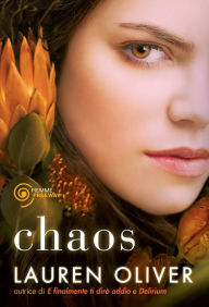 Title: Chaos (Pandemonium) (Versione italiana), Author: Lauren Oliver