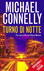Title: Turno di notte, Author: Michael Connelly