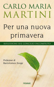 Title: Per una nuova primavera, Author: Carlo Maria Martini