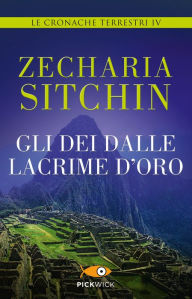 Title: Gli dei dalle lacrime d'oro, Author: Zecharia Sitchin