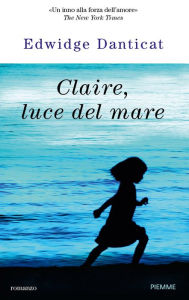 Title: Claire, luce del mare, Author: Edwidge Danticat