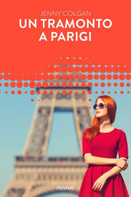 Title: Un tramonto a Parigi, Author: Jenny Colgan