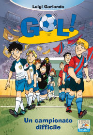 Title: Gol! - 13. Un campionato difficile, Author: Luigi Garlando