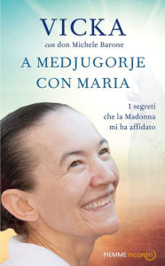 Title: A Medjugorje con Maria, Author: Vicka
