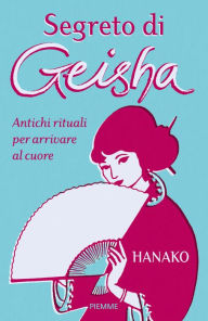 Title: Segreto di geisha, Author: Hanako