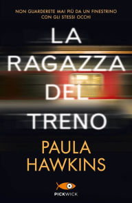 Title: La ragazza del treno, Author: Paula Hawkins