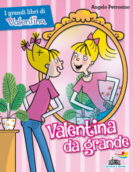 Title: Valentina da grande, Author: Angelo Petrosino