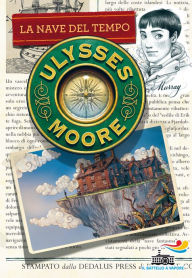 Title: Ulysses Moore - 13. La nave del tempo, Author: Ulysses Moore