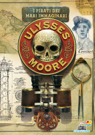 Title: Ulysses Moore - 15. I pirati dei mari immaginari, Author: Ulysses Moore