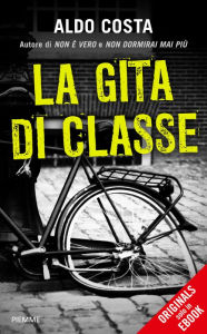 Title: La gita di classe, Author: Aldo Costa