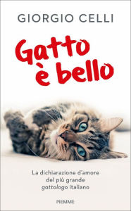 Title: Gatto è bello, Author: Giorgio Celli