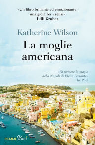 Title: La moglie americana, Author: Katherine Wilson