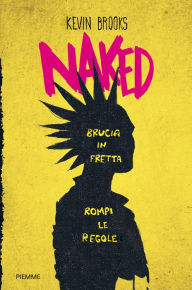 Title: Naked (edizione italiana), Author: Kevin Brooks