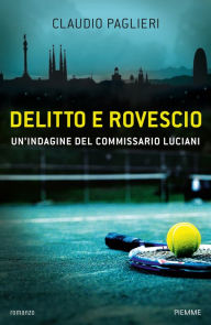 Title: Delitto e rovescio, Author: Claudio Paglieri