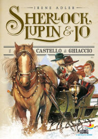 Sherlock, Lupin & Io - 5. Il castello di ghiaccio