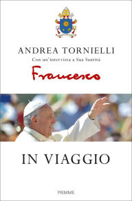 Title: In viaggio, Author: Andrea Tornielli