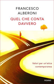 Title: Quel che conta davvero, Author: Francesco Alberoni