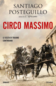 Title: Circo Massimo, Author: Santiago Posteguillo