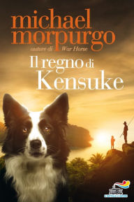 Title: Il regno di Kensuke, Author: Michael Morpurgo