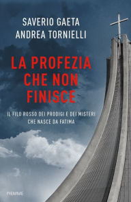 Title: La profezia che non finisce, Author: Saverio Gaeta