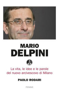 Title: Mario Delpini, Author: Paolo Rodari