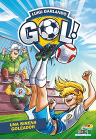 Title: Gol! - 52. Una sirena goleador, Author: Luigi Garlando