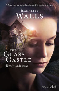 Title: Il castello di vetro, Author: Jeannette Walls