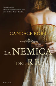 Title: La nemica del Re, Author: Candace Robb