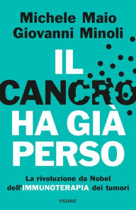 Title: Il cancro ha già perso, Author: Michele Maio