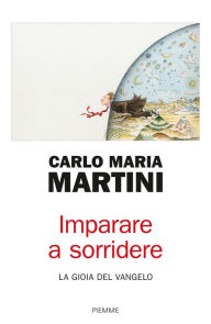 Title: Imparare a sorridere, Author: Carlo Maria Martini