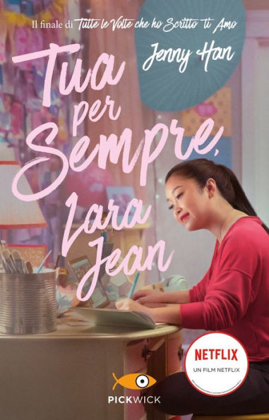 Tua per sempre, Lara Jean (Always and Forever, Lara Jean)