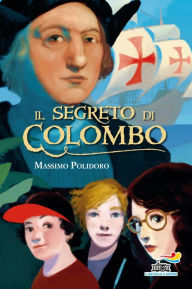 Title: Il segreto di Colombo, Author: Massimo Polidoro