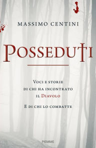 Title: Posseduti, Author: Massimo Centini