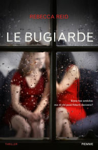 Title: Le bugiarde, Author: Rebecca Reid