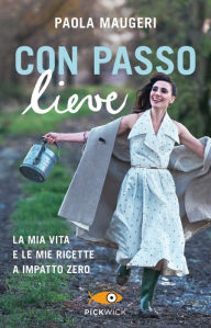 Title: Con passo lieve, Author: Paola Maugeri