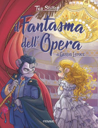 Title: Il fantasma dell'Opera, Author: Tea Stilton