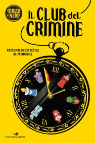 Title: Il club del crimine - Racconti di detective al femminile, Author: VV. AA.