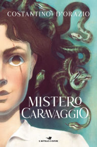 Title: Mistero Caravaggio, Author: Costantino D'Orazio