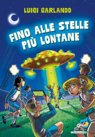 Title: Fino alle stelle più lontane, Author: Luigi Garlando