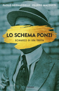 Title: Lo schema Ponzi, Author: Filippo Mazzotti