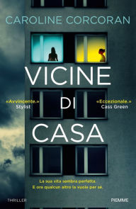 Title: Vicine di casa, Author: Caroline Corcoran