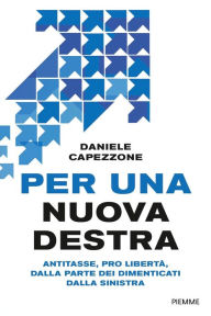 Title: Per una nuova destra, Author: Daniele Capezzone