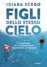 Title: Figli dello stesso cielo, Author: Igiaba Scego