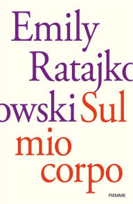 Title: Sul mio corpo, Author: Emily Ratajkowski