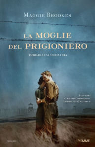 Title: La moglie del prigioniero, Author: Maggie Brookes