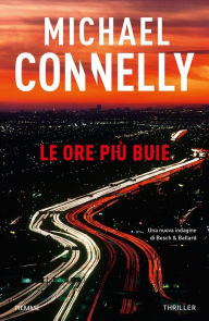 Title: Le ore più buie, Author: Michael Connelly