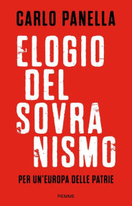 Title: Elogio del sovranismo, Author: Carlo Panella