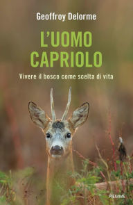 Title: L'uomo Capriolo, Author: Geoffroy Delorme