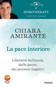 Title: La pace interiore, Author: Chiara Amirante