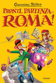 Title: Pronti, partenza... Roma!, Author: Geronimo Stilton